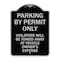 Signmission Parking by Permit Violators Towed Away Vehicle Owners Expense Alum Sign, 18" L, 24" H, BS-1824-23451 A-DES-BS-1824-23451 - alternate 1